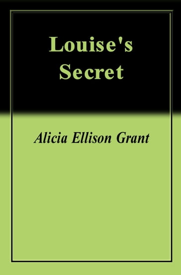 Louise's Secret - Alicia Grant