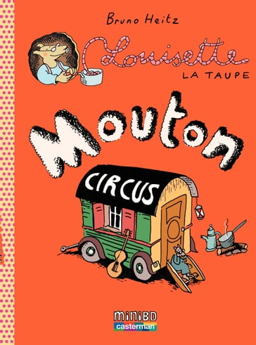 Louisette la taupe (Tome 3) - Mouton Circus - Bruno Heitz