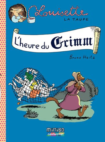 Louisette la taupe (Tome 8) - L'heure du Grimm - Bruno Heitz