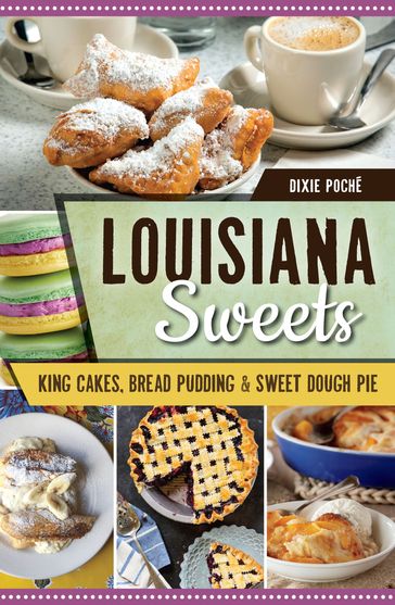 Louisiana Sweets - Dixie Poché