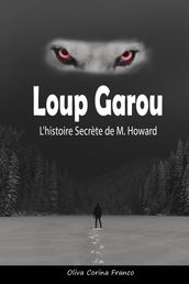 Loup Garou: L histoire Secrète de M. Howard