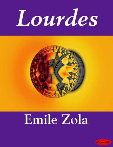 Lourdes - Emile Zola