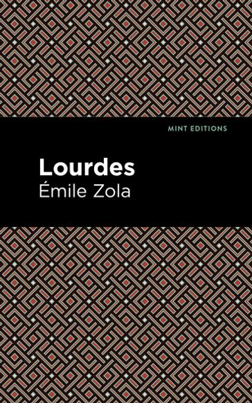 Lourdes - Émile Zola - Mint Editions