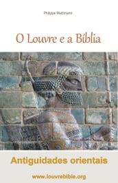 O Louvre e a Bíblia Antiguidades orientais