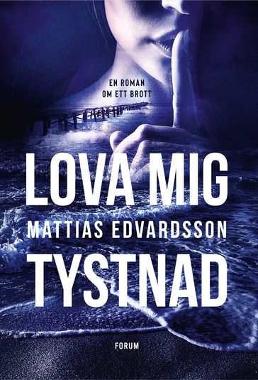 Lova mig tystnad - Mattias Edvardsson - Nils Olsson