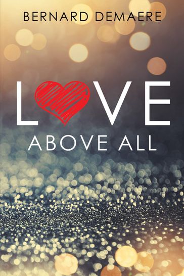 Love Above All - Bernard Demaere