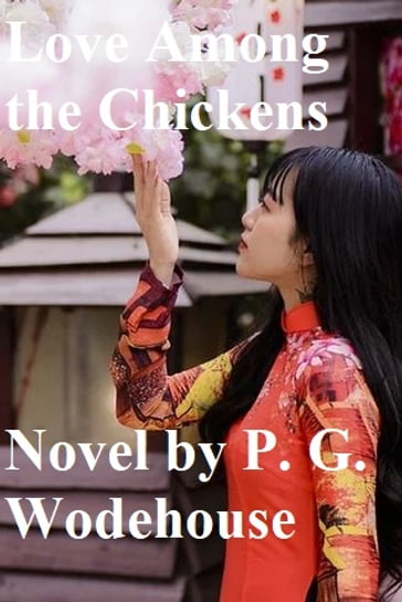 Love Among the Chickens - P. G. Wodehouse