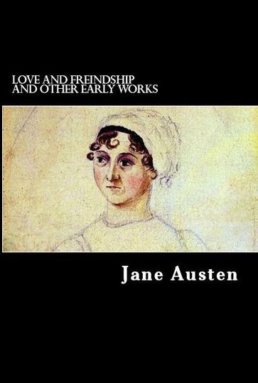 Love And Freindship And Other Early Works - Austen Jane