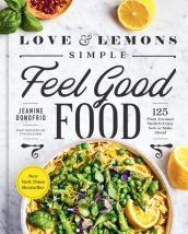 Love And Lemons Simple Feel Good Food