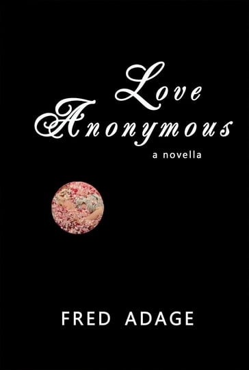 Love Anonymous - Fred Adage