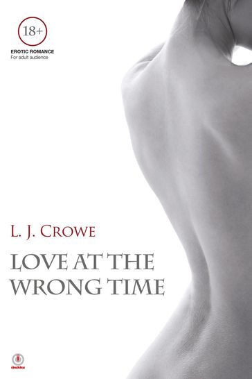 Love At The Wrong Time - L.J. Crowe
