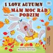 I Love Autumn Mám moc rád podzim