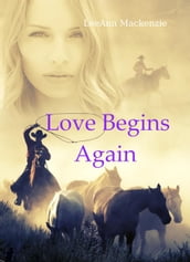 Love Begins Again: Mail Order Bride/Western Romance Collection