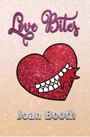 Love Bites - Joan Booth