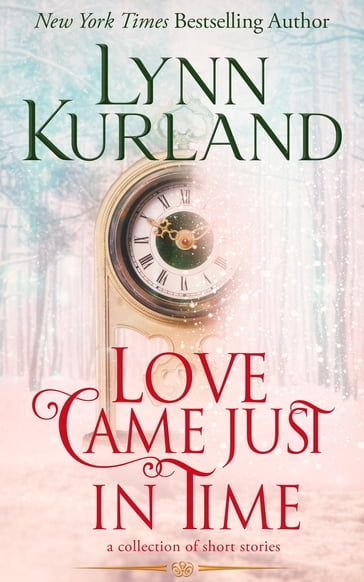 Love Came Just in Time - Lynn Kurland