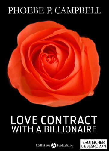 Love Contract with a Billionaire  3 (Deutsche Version) - Phoebe P. Campbell