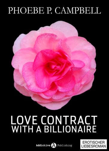 Love Contract with a Billionaire 5 (Deutsche Version) - Phoebe P. Campbell