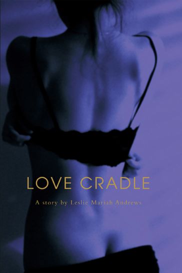 Love Cradle - Leslie Mariah Andrews