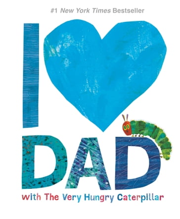 I Love Dad with The Very Hungry Caterpillar - Eric Carle