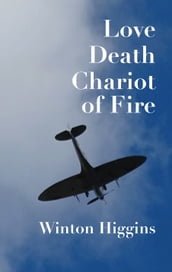 Love, Death, Chariot of Fire