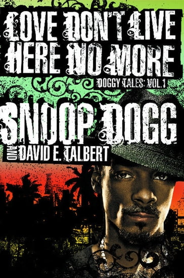 Love Don't Live Here No More - David E. Talbert - Snoop Doggy Dogg