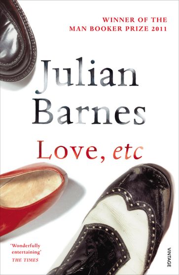 Love, Etc - Julian Barnes