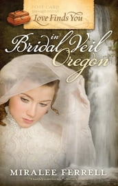 Love Finds You in Bridal Veil, Oregon