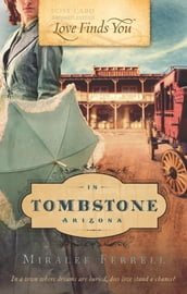 Love Finds You in Tombstone, Arizona