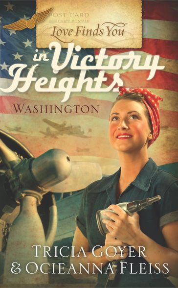 Love Finds You in Victory Heights, Washington - Tricia Goyer