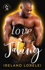 Love For The Taking - Second Chance Series Book Four