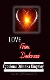 Love From Darkness