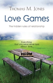 Love Games: The Hidden Rules of Relationship