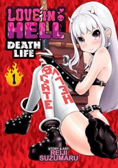 Love in Hell: Death Life Vol. 1