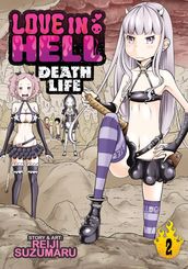 Love in Hell: Death Life Vol. 2