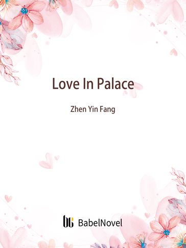 Love In Palace - Lemon Novel - Zhenyinfang