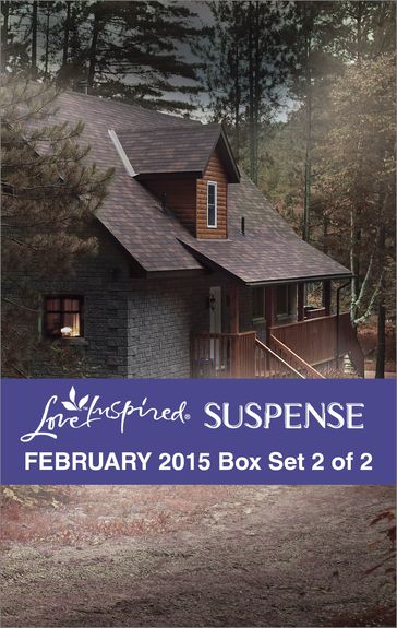 Love Inspired Suspense February 2015 - Box Set 2 of 2 - Sandra Robbins - Alison Stone - Lisa Phillips