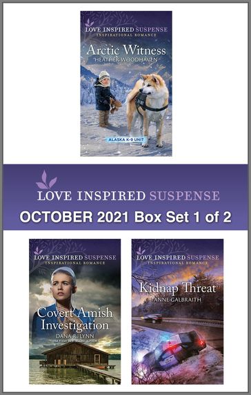 Love Inspired Suspense October 2021 - Box Set 1 of 2 - Anne Galbraith - Dana R. Lynn - Heather Woodhaven