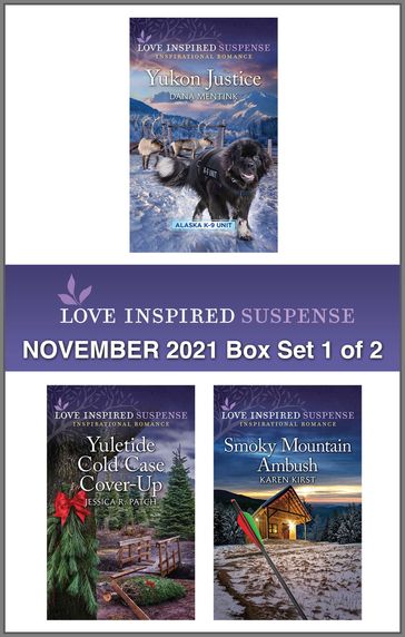 Love Inspired Suspense November 2021 - Box Set 1 of 2 - Dana Mentink - Jessica R. Patch - Karen Kirst