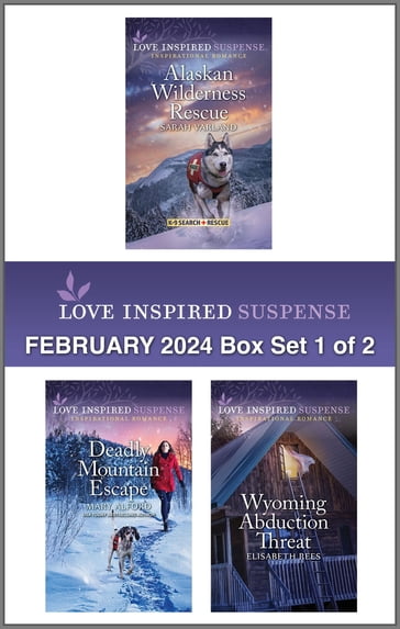 Love Inspired Suspense February 2024 - Box Set 1 of 2 - Sarah Varland - Mary Alford - Elisabeth Rees