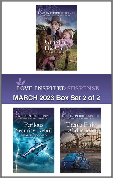 Love Inspired Suspense March 2023 - Box Set 2 of 2 - Karen Kirst - Elizabeth Goddard - Patsy Conway