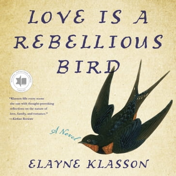 Love Is A Rebellious Bird - Elayne Klasson