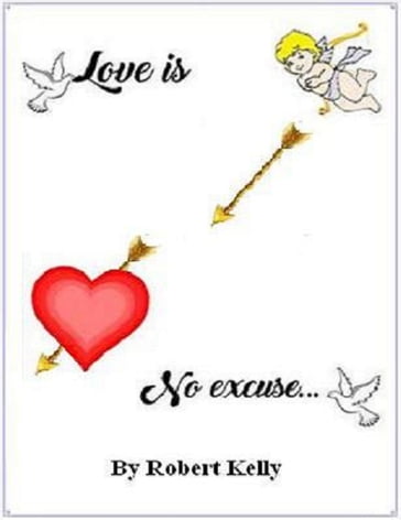 Love Is No Excuse - Robert Kelly