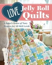 Love Jelly Roll Quilts