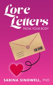 Love Letters From Your Body