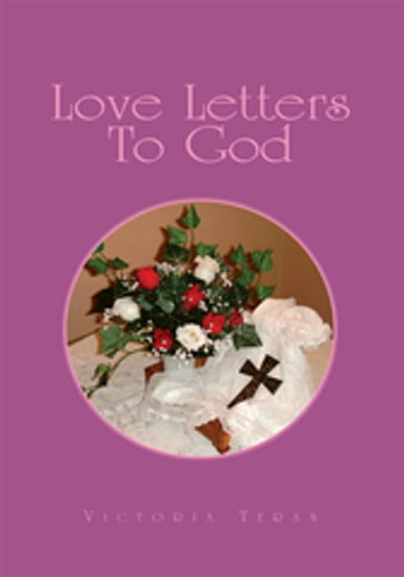 Love Letters to God - Victoria Teran