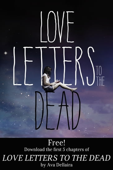 Love Letters to the Dead: Chapters 1-5 - Ava Dellaira