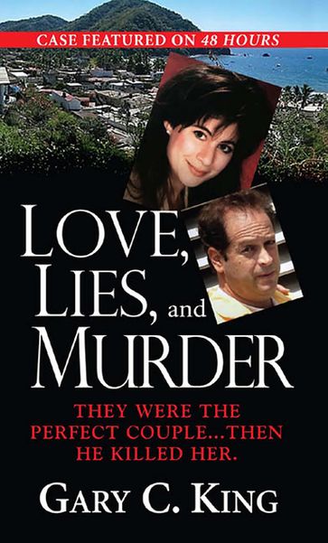 Love, Lies, And Murder - Gary C. King