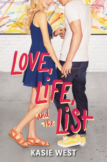 Love, Life, and the List - Kasie West