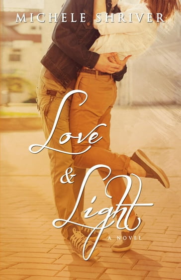 Love & Light - Michele Shriver