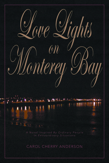 Love Lights on Monterey Bay - Carol Cherry Anderson